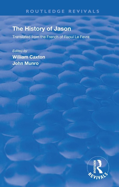 Revival: Caxton's History of Jason (1913) - William Caxton