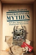 Postkoloniale Mythen - Mathias Brodkorb