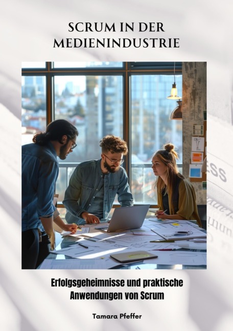 Scrum in der Medienindustrie - Tamara Pfeffer