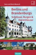 Cover-Bild zum Titel 'Berlins und Brandenburgs Schlösser, Burgen und Herrenhäuser' von 'Hans Maresch, Doris Maresch'