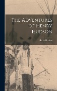 Cover-Bild zum Titel 'The Adventures of Henry Hudson' von 'Henry Hudson'