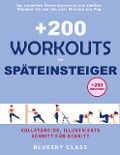 +200 Workouts für Späteinsteiger: für schnellen Gewichtsverlust mit sanften Übungen für nur ein paar Minuten pro Tag - Bluesky Class