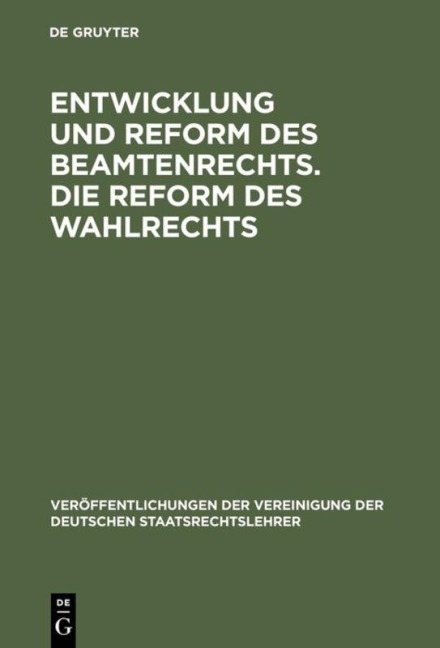Entwicklung und Reform des Beamtenrechts. Die Reform des Wahlrechts - 