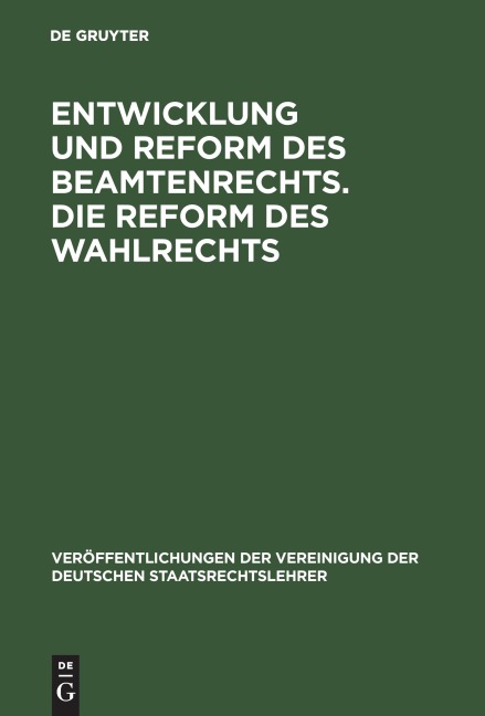 Entwicklung und Reform des Beamtenrechts. Die Reform des Wahlrechts - 