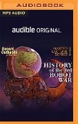 Master Lecture Series: History of the 3rd Robot War - Recent Cutbacks