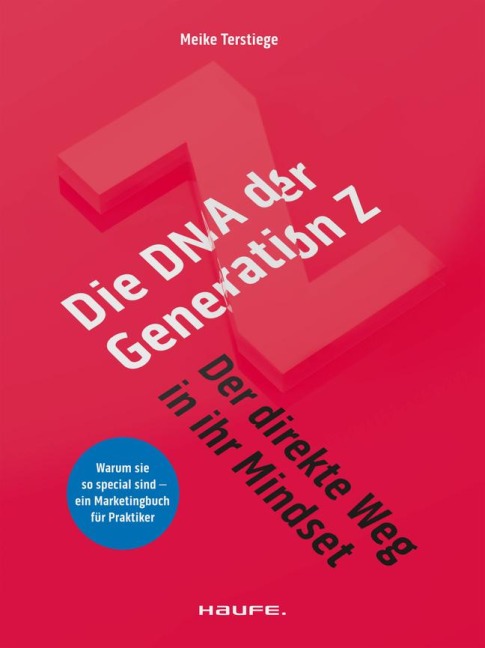 Die DNA der Generation Z - der direkte Weg in ihr Mindset - Meike Terstiege