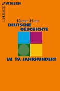 Deutsche Geschichte im 19. Jahrhundert - Dieter Hein