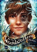 Cover-Bild zum Titel 'Woodwalkers - Die Rückkehr (Staffel 2, Band 4). Der Club der Fabeltiere' von 'Katja Brandis'