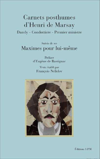 Carnets posthumes d'Henri de Marsay - Henri de Marsay