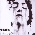 Cover-Bild zum Titel 'Violence is Golden' von 'Scanners'