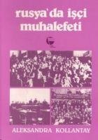 Rusyada Isci Muhalefeti - Aleksandra Kollontay
