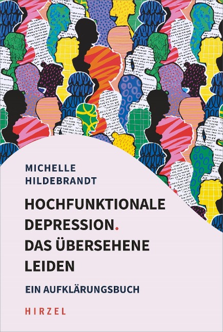 Hochfunktionale Depression. Das übersehene Leiden - Michelle Hildebrandt