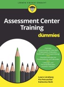 Cover-Bild zum Titel 'Assessment Center Training für Dummies' von 'Pia Petruschke, Laura Lüneborg, Katharina Roth'