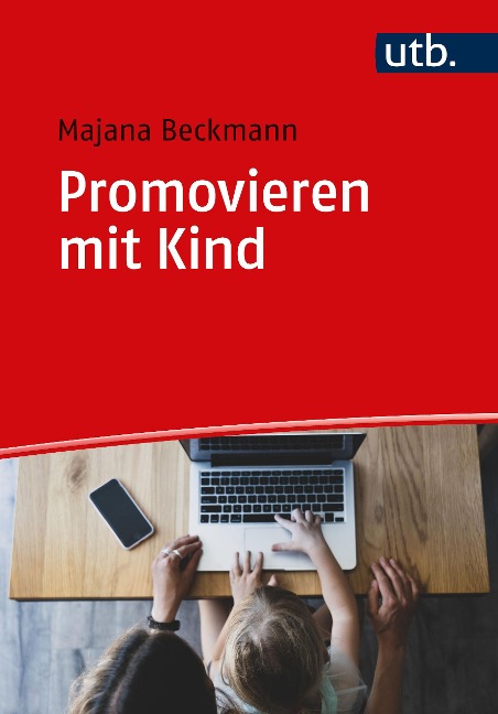 Promovieren mit Kind - Majana Beckmann