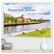 Cover-Bild zum Titel 'Hansestadt Anklam. Das Tor zur Insel Usedom (hochwertiger Premium Wandkalender 2027 DIN A2 quer), Kunstdruck in Hochglanz' von 'Solveig Rogalski'