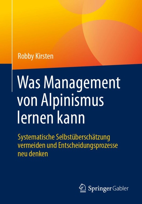 Was Management von Alpinismus lernen kann - Robby Kirsten