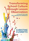 Transforming School Culture through Lesson Observation - Christine Cunniffe