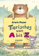 Cover-Bild zum Titel 'Tierisches von A bis Z' von 'Erwin Moser'