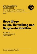 Cover-Bild zum Titel 'Neue Wege bei der Herstellung von Vergasertreibstoffen' von 'Alfred Schmidt'