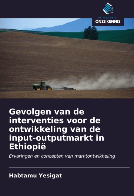 Gevolgen van de interventies voor de ontwikkeling van de input-outputmarkt in Ethiopië - Habtamu Yesigat