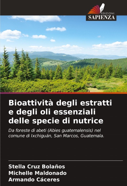 Bioattività degli estratti e degli oli essenziali delle specie di nutrice - Stella Cruz Bolaños, Michelle Maldonado, Armando Cáceres