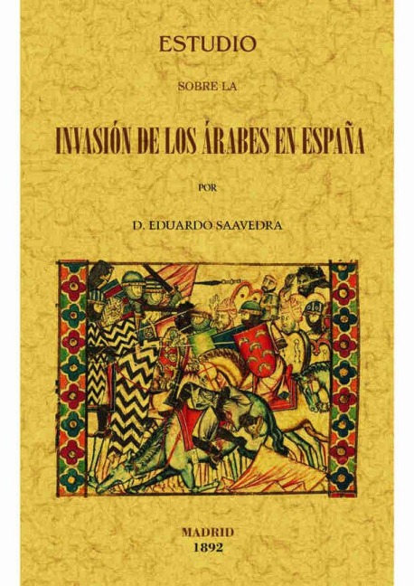 Estudio sobre la invasión de los árabes en España - Eduardo Saavedra