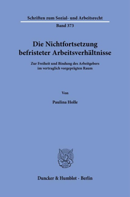 Die Nichtfortsetzung befristeter Arbeitsverhältnisse. - Paulina Holle