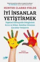 Iyi Insanlar Yetistirmek - Raising Good Humans