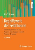 Begriffswelt der Feldtheorie - Adolf J. Schwab