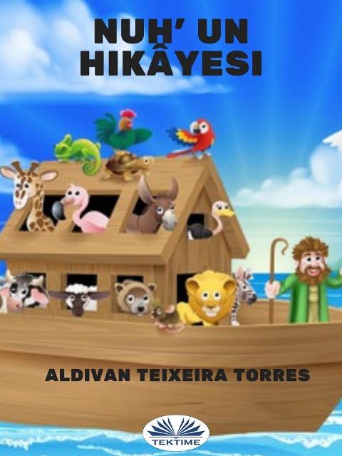 Nuh' Un Hikayesi - Aldivan Teixeira Torres