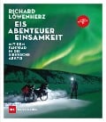 Cover-Bild zum Titel 'Eis. Abenteuer. Einsamkeit' von 'Richard Löwenherz'