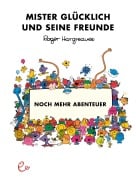 Cover-Bild zum Titel 'Mister Glücklich und seine Freunde. Noch mehr Abenteuer' von 'Roger Hargreaves'
