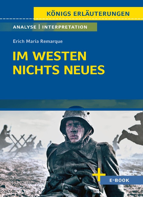Im Westen nichts Neues von Erich Maria Remarque - Textanalyse und Interpretation - Erich Maria Remarque