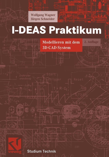 I-DEAS Praktikum - Wolfgang Wagner, Jürgen Schneider