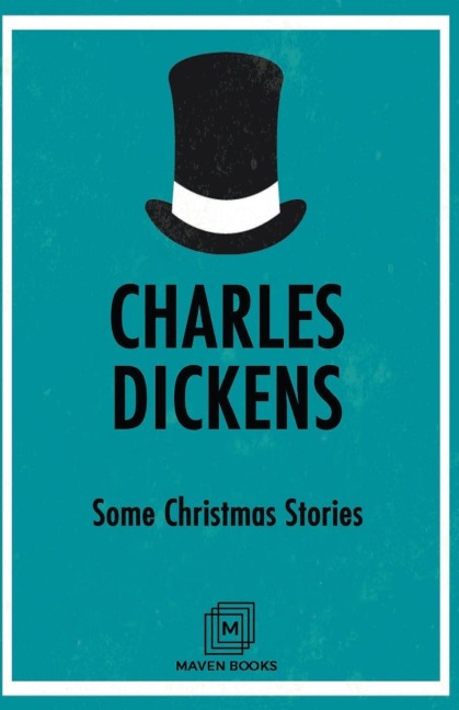 Some Christmas Stories - Charles Dickens