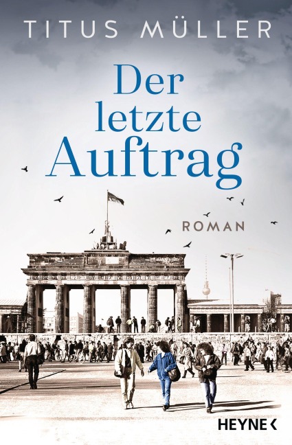 Der letzte Auftrag - Titus Müller