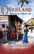 Cover-Bild zum Titel 'Overland' von 'Caryn Green'