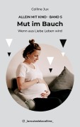 Cover-Bild zum Titel 'Mut im Bauch' von 'Colline Jux'