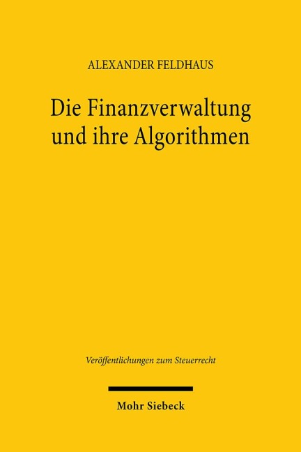Die Finanzverwaltung und ihre Algorithmen - Alexander Feldhaus