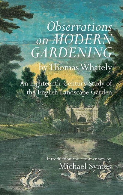 Observations on Modern Gardening, by Thomas Whately - Michael Symes