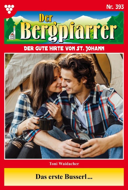 Das erste Busserl... - Toni Waidacher