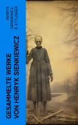 Cover-Bild zum Titel 'Gesammelte Werke von Henryk Sienkiewicz' von 'Henryk Sienkiewicz, R. Ettlinger'