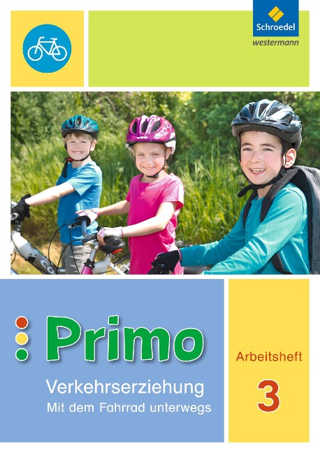 Primo.Verkehrserziehung 3. Arbeitsheft. Mit dem Fahrrad unterwegs - 