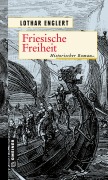 Cover-Bild zum Titel 'Friesische Freiheit' von 'Lothar Englert'