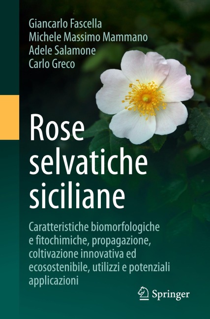 Rose selvatiche siciliane - Giancarlo Fascella, Michele Massimo Mammano, Adele Salamone, Carlo Greco