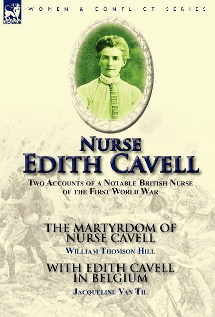 Nurse Edith Cavell - William Thomson Hill, Jacqueline Van Til