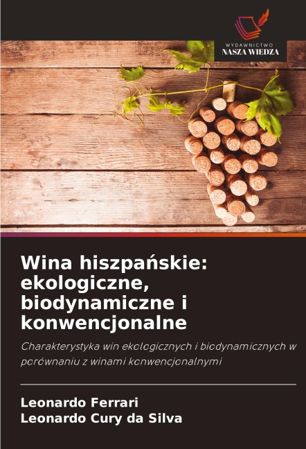 Wina hiszpa¿skie: ekologiczne, biodynamiczne i konwencjonalne - Leonardo Ferrari, Leonardo Cury Da Silva