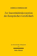 Cover-Bild zum Titel 'Zur Souveränitätskonzeption des Europäischen Gerichtshofs' von 'Andreas Bergmann'