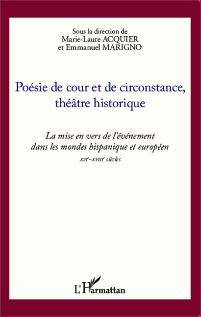 Poésie de cour et de circonstance, théâtre historique - Acquier, Marigno