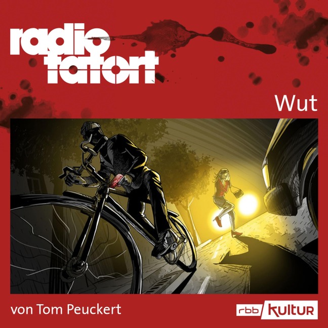 ARD Radio Tatort, Wut - radio tatort rbb - Tom Peuckert